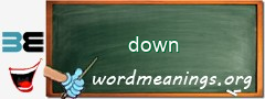 WordMeaning blackboard for down